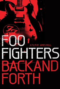 Foo Fighters: Back and Forth - Poster / Capa / Cartaz - Oficial 2