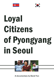 Os Cidadãos Leais de Pyongyang em Seul - Poster / Capa / Cartaz - Oficial 1