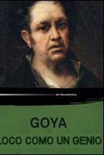 Goya: Loco como un Genio - Poster / Capa / Cartaz - Oficial 1