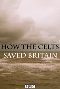 Como os Celtas Salvaram a Grã-Bretanha - Poster / Capa / Cartaz - Oficial 1