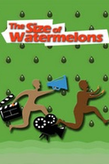 The Size of Watermelons  (The Size of Watermelons )
