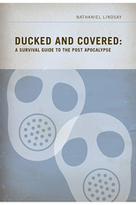 Ducked and Covered: A Survival Guide to the Post Apocalypse (Ducked and Covered: A Survival Guide to the Post Apocalypse)