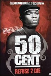 50 Cent: Refuse 2 Die - Poster / Capa / Cartaz - Oficial 1