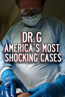 Dr. G: America's Most Shocking Cases - Poster / Capa / Cartaz - Oficial 1