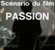 Scénario du film Passion