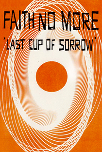 Faith No More: Last Cup of Sorrow - Poster / Capa / Cartaz - Oficial 3