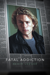 Fatal Addiction: Heath Ledger - Poster / Capa / Cartaz - Oficial 1