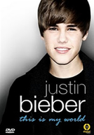 Justin Bieber - This Is My World (Justin Bieber: This Is My World )