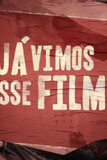 Já Vimos Esse Filme (Já Vimos Esse Filme)
