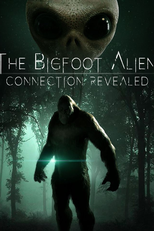 The Bigfoot Alien Connection Revealed (The Bigfoot Alien Connection Revealed)