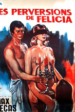 Les mille et une perversions de Felicia (Les mille et une perversions de Felicia)