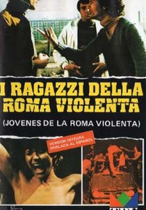 Children of Violent Rome (I ragazzi della Roma violenta)