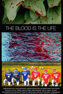The Blood is the Life - Poster / Capa / Cartaz - Oficial 2
