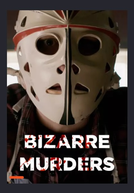 Bizarre Murders (1ª Temporada) (Bizarre Murders (Season 1))