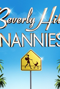 Beverly Hills Nannies (1ª Temporada) - Poster / Capa / Cartaz - Oficial 1