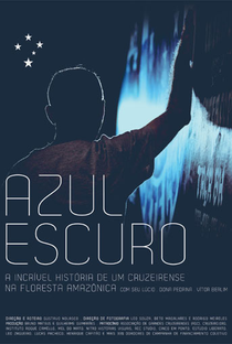 Azul Escuro: A incrível história de um cruzeirense na Amazônia - Poster / Capa / Cartaz - Oficial 2