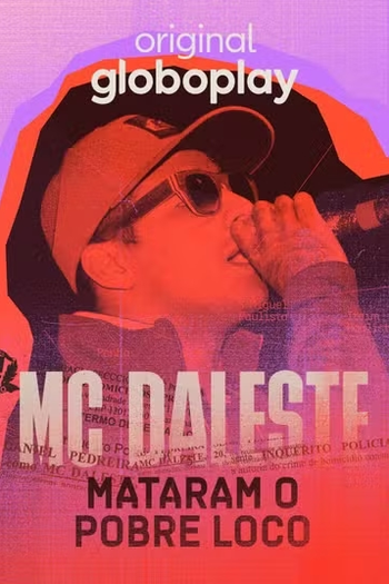 Poster de Série MC Daleste - Mataram o Pobre Loco (2024)