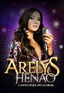 Canto para não chorar  Arelys Henao (Arelys Henao: Canto para no llorar)