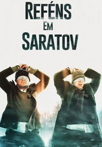 Reféns em Saratov (The Saratov Approach)