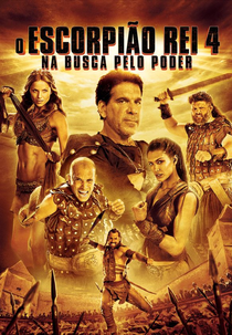 O Escorpião Rei 4: Na Busca Pelo Poder (The Scorpion King: The Lost Throne)