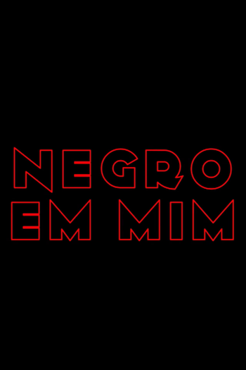 Poster de Filme Negro em Mim (2020)