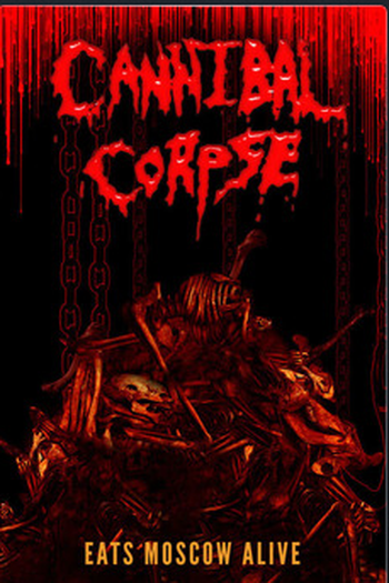 Poster de Filme Cannibal Corpse Eats Moscow Alive (2003)