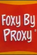 Foxy by Proxy (Foxy by Proxy)
