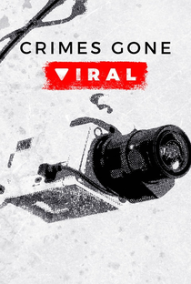 Crimes que Viralizaram (1ª Temporada) - Poster / Capa / Cartaz - Oficial 1