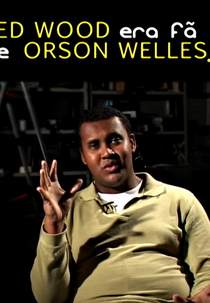 Ed Wood Era fã de Orson Welles! (Ed Wood Era fã de Orson Welles!)