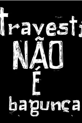 Poster 1 de Curta Travesti Não é Bagunça (2017)