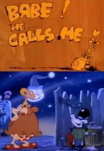 Desenhos Incríveis: Babe, He Calls Me (What a Cartoon!: Babe, He Calls Me)