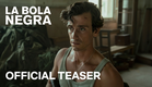 LA BOLA NEGRA | Official Teaser | Netflix