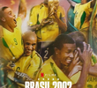 Brasil 2002: Os Bastidores do Penta