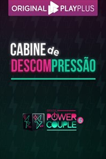Cabine de Descompressão – Power Couple Brasil 6 (Cabine de Descompressão – Power Couple Brasil 6)