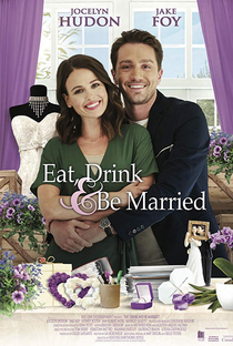 Eat, Drink & Be Married - Poster / Capa / Cartaz - Oficial 1