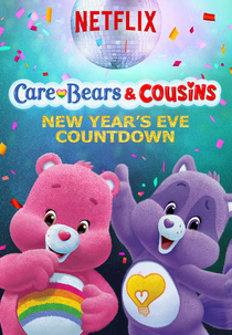 Ursinhos Carinhosos & seus Primos – Contagem Regressiva para o Ano Novo (Care Bears & Cousins - New Year's Eve Countdown)