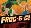 Frog-g-g!