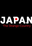 Japão, um país estranho (Japan - The Strange Country)