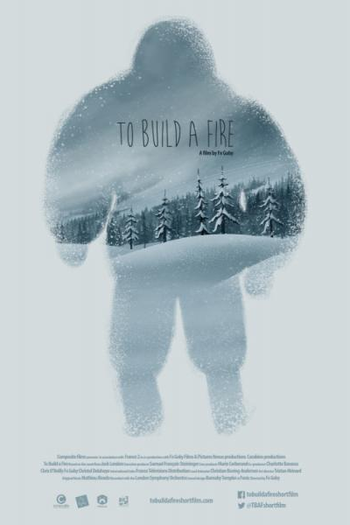 Poster de Curta To Build a Fire (2016)