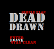 Dead Drawn