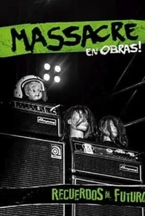 Massacre: Recuerdos al futuro (en vivo en Obras!) - Poster / Capa / Cartaz - Oficial 1