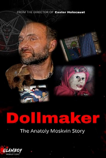 Dollmaker: The Anatoly Moskvin Story - Poster / Capa / Cartaz - Oficial 1
