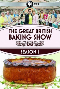 The Great British Bake Off (1ª Temporada) - Poster / Capa / Cartaz - Oficial 1