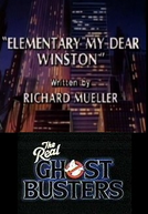 Elementary My Dear Winston by The Real Ghost Busters (Elementary My Dear Winston by The Real Ghost Busters)