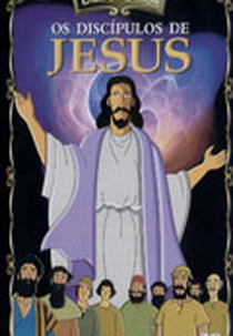 Coleção Bíblia Para Crianças - Os Discípulos de Jesus (Anime Vídeo Bible Collection)