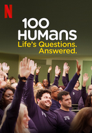 100 Humanos: Respostas para as Questões da Vida. (1ª Temporada)