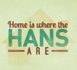 Home is Where the Hans Are