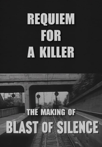 Requiem for a Killer: The Making of ‘Blast of Silence’ (Requiem for a Killer: The Making of ‘Blast of Silence’)