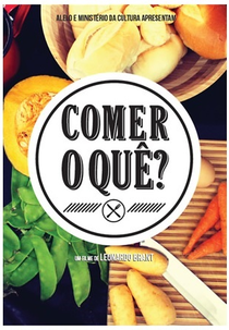 Comer o quê? (Comer o quê?)