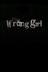 A Menina Errada (The Wrong Girl)